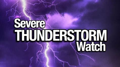 Severe Thunderstorm Watch in effect through 1 a.m.